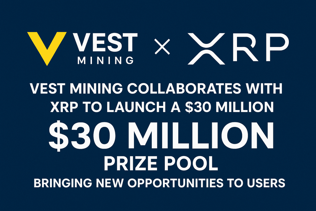 VEST Mining collaborates with XRP to launch a $30 million prize pool